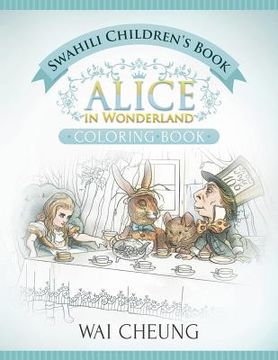 portada Swahili Children's Book: Alice in Wonderland (English and Swahili Edition) (en Inglés)