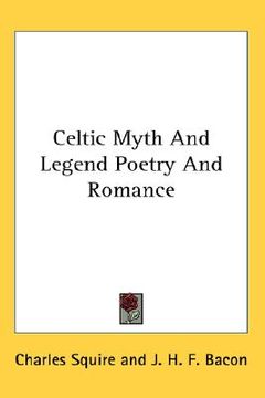 portada celtic myth and legend poetry and romance (en Inglés)
