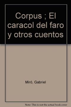 portada corpus ; el caracol del faro y otros cuentos (in Spanish)