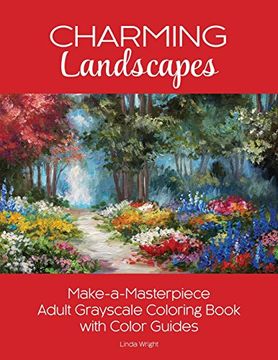 portada Charming Landscapes: Make-a-Masterpiece Adult Grayscale Coloring Book with Color Guides