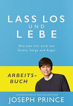 portada Lass los und Lebe - Arbeitsbuch: Wie man Frei Wird von Stress, Sorge und Angst (in German)