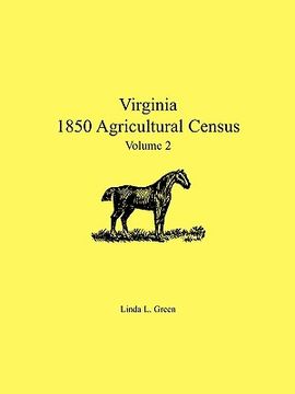 portada virginia 1850 agricultural census, volume 2 (en Inglés)