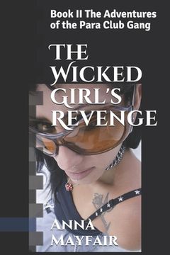portada The Wicked Girl's Revenge: Book II The Adventures of the Para Club Gang (en Inglés)