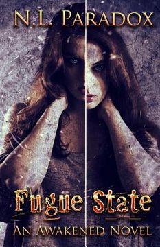 portada Fugue State: An Awakened Novel (en Inglés)