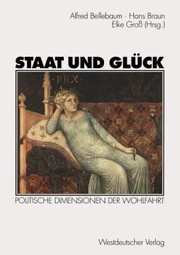 portada Staat Und Glück: Politische Dimensionen Der Wohlfahrt