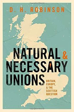 portada Natural and Necessary Unions: Britain, Europe, and the Scottish Question (en Inglés)