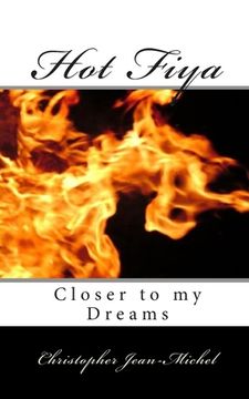 portada Hot Fiya: Closer to my Dreams (en Inglés)