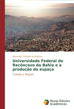 portada Universidade Federal Do Reconcavo Da Bahia E a Producao Do Espaco
