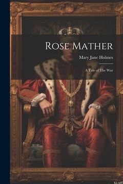 portada Rose Mather: A Tale of The War (in English)