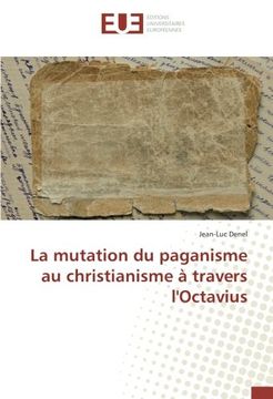 portada La mutation du paganisme au christianisme à travers l'Octavius