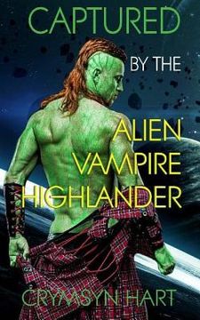 portada Captured by the Alien, Vampire, Highlander (en Inglés)