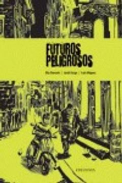 portada Futuros Peligrosos (in Spanish)