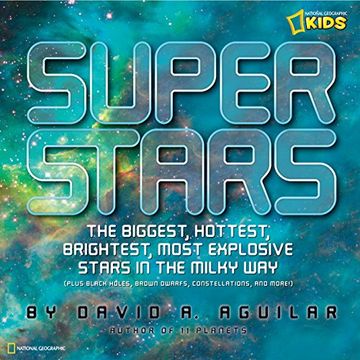 portada Super Stars: The Biggest, Hottest, Brightest, and Most Explosive Stars in the Milky way (Science & Nature) (in English)