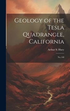 portada Geology of the Tesla Quadrangle, California: No.140 (in English)
