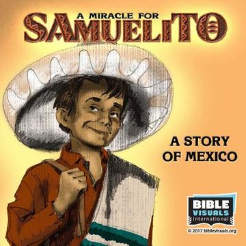 portada A Miracle for Samuelito: A Story of Mexico (en Inglés)