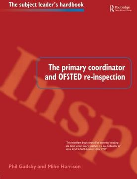 portada The Primary Coordinator and Ofsted Re-Inspection (Subject Leaders' Handbooks) (in English)