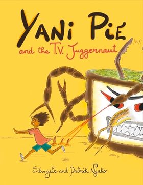 portada Yani Pie and the T.V. Juggernaut: Volume 1 (en Inglés)