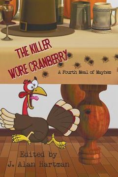 portada The Killer Wore Cranberry: A Fourth Meal of Mayhem (en Inglés)