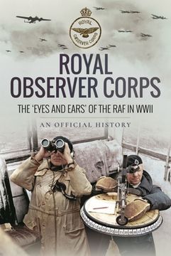 portada Royal Observer Corps: The 'Eyes and Ears' of the RAF in WWII (en Inglés)