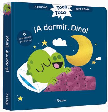 portada Historias Para Tocar. Toca, Toca.  A Dormir, Dino! Libro con Texturas Para Bebes