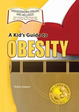 portada A Kid's Guide to Obesity (en Inglés)