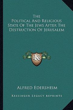 portada the political and religious state of the jews after the destruction of jerusalem (in English)