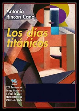 portada Los Días Titánicos: 5 (el Teatro Moderno) (in Spanish)
