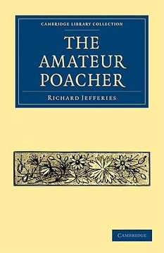 portada The Amateur Poacher (Cambridge Library Collection - British and Irish History, 19Th Century) (in English)