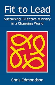 portada Fit to Lead: Sustaining Effective Ministry in a Changing World 