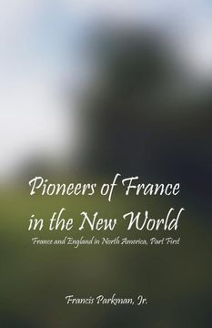 portada Pioneers of France in the new World (en Inglés)