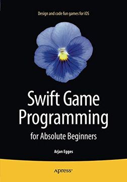 portada Swift Game Programming for Absolute Beginners (en Inglés)