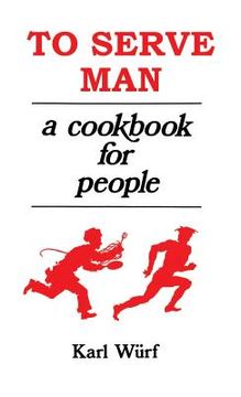 portada To Serve Man: A Cookbook for People (in English)