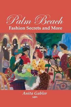 portada Palm Beach Fashion Secrets and More (en Inglés)