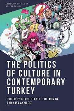 portada The Politics of Culture in Contemporary Turkey (Edinburgh Studies on Modern Turkey) (in English)