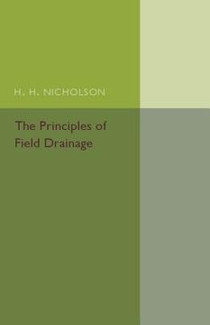 portada The Principles of Field Drainage (en Inglés)
