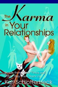 portada the karma in your relationships: bonds from other times and what they want from us (in English)