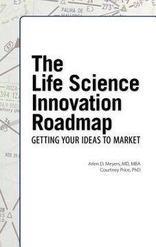 portada the life science innovation roadmap: bioscience innovation assessment, planning, strategy, execution, and implementation