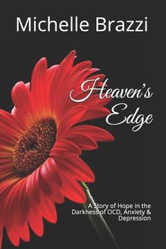 portada Heaven's Edge: A Story of Hope in the Darkness of Ocd, Anxiety & Depression