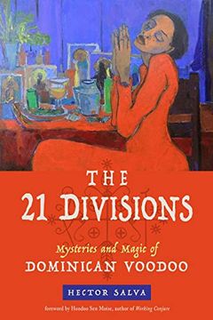 portada The 21 Divisions: Mysteries and Magic of Dominican Voodoo (en Inglés)