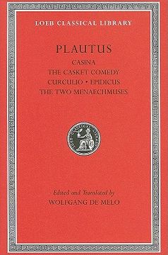portada Plautus: Casina. The Casket Comedy. Curculio. Epidicus. The two Menaechmuses (Loeb Classical Library) (in English)