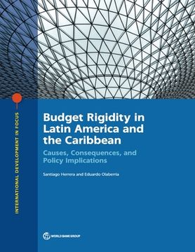 portada Budget Rigidity in Latin America and the Caribbean: Causes, Consequences, and Policy Implications