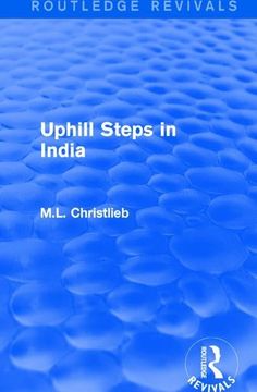 portada Routledge Revivals: Uphill Steps in India (1930) (in English)