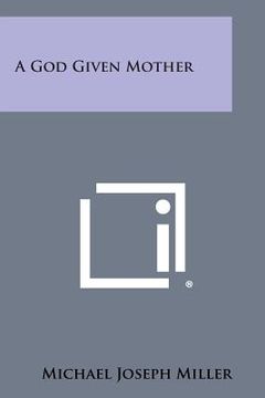 portada a god given mother (in English)