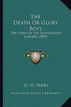 portada the death or glory boys: the story of the seventeenth lancers (1899)