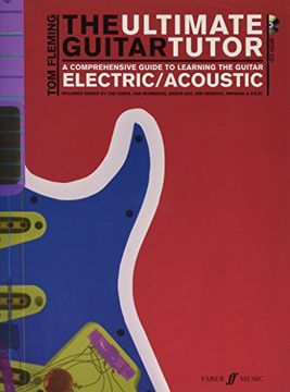 portada The Ultimate Guitar Tutor: A Comprehensive Guide to Learning the Acoustic or Electric Guitar (Book & CD)