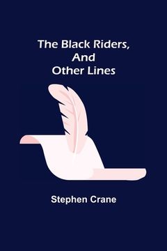portada The Black Riders, and Other Lines (in English)