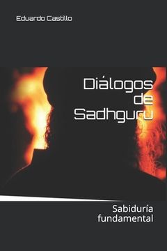portada Diálogos de Sadhguru: Sabiduría fundamental (in Spanish)