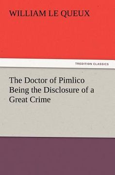 portada the doctor of pimlico being the disclosure of a great crime (en Inglés)