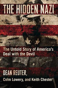 portada The Hidden Nazi: The Untold Story of America's Deal With the Devil (en Inglés)