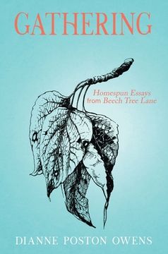 portada Gathering: Homespun Essays from Beech Tree Lane